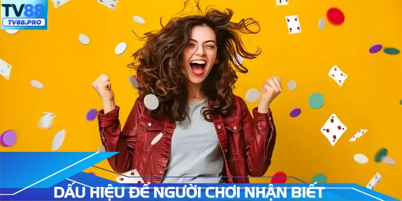 Dấu hiệu để người chơi nhận biết tại nền tảng