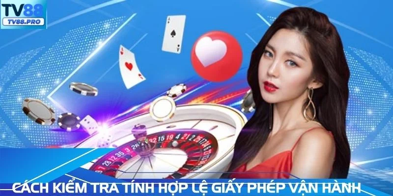 Cách kiểm tra tính hợp lệ của giấy phép vận hành