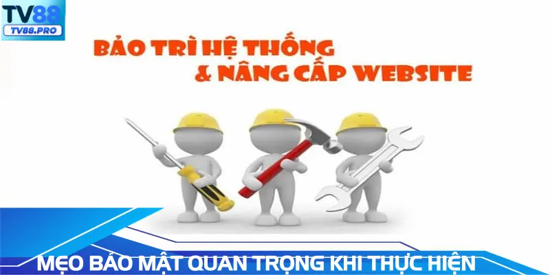 Mẹo bảo mật quan trọng khi thực hiện tại trang web 