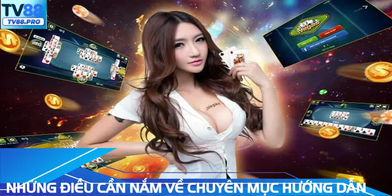 Những điều cần nắm về chuyên mục hướng dẫn