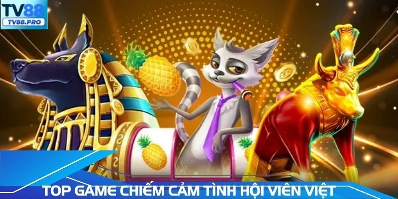 Top game quay thưởng chiếm cảm tình hội viên Việt