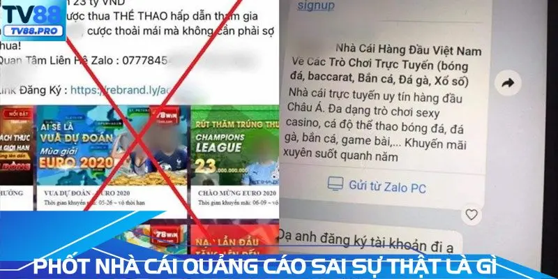 Phốt nhà cái quảng cáo sai sự thật là gì?