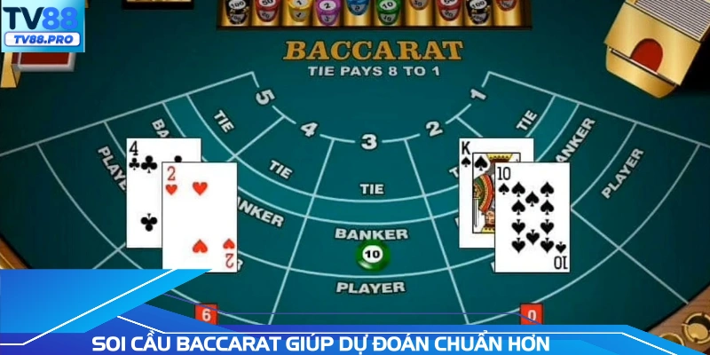 Soi cầu Baccarat giúp dự đoán chuẩn hơn