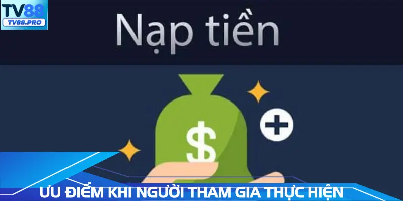 Ưu điểm khi người tham gia thực hiện tại trang web